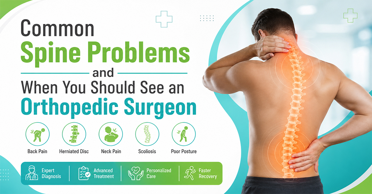You are currently viewing Common Spine Problems and When You Should See an Orthopedic Surgeon